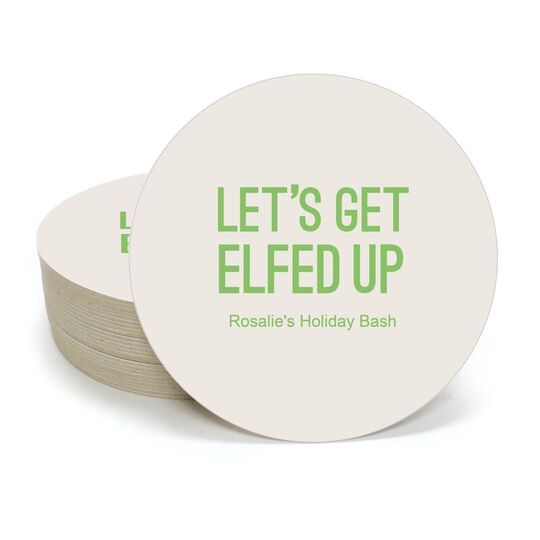 Let's Get Elfed Up Round Coasters